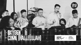 Worship Desk Project | Oxygen & Come (Hallelujah) | Army of God Worship (Official GMS Live)
