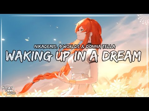 Nikademis, 9 Worlds & Donna Tella - Waking Up In A Dream (Lyrics/Letras) /Copyright Free Music