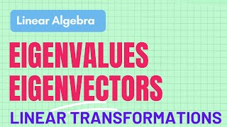 Linear Algebra Lecture 45 - How to find Eigenvalues and Eigenvectors of Linear Transformations
