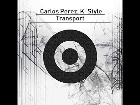 Carlos Perez, K-Style - Transport (K-Style Remix)