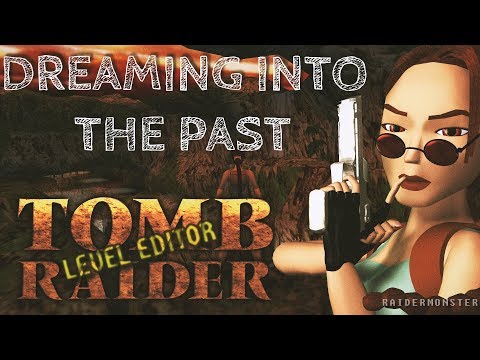 TRLE: Dreaming into the Past