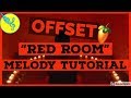 How To Make Offset Red Room Melody Type Beat Tutorial