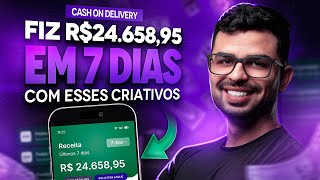 CASH ON DELIVERY: FIZ R$24.658,95 EM 7 DIAS COM ESSES 3 CRIATIVOS COM I.A | PASSO A PASSO