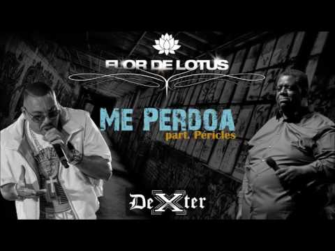 Dexter - Me Perdoa - Part. Péricles (Oficial)