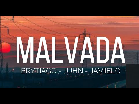 Malvada - Brytiago x Juhn x Javiielo (Letra/Lyrics)