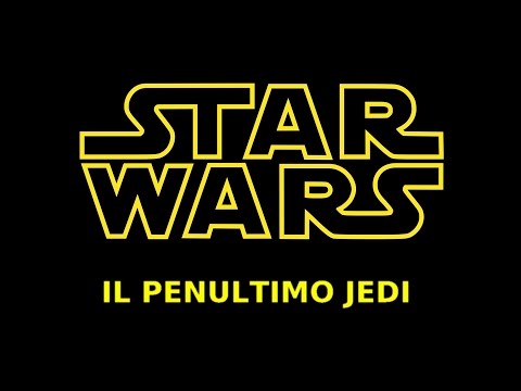 Star Wars: Il Penultimo Jedi - Trailer