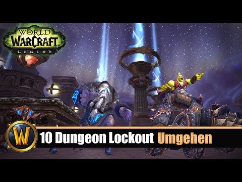 10 Dungeon Lockout Umgehen - World of Warcraft