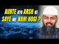 Aurte Kya Arsh Ke Saye Me Nahi Hogi ? By @AdvFaizSyedOfficial