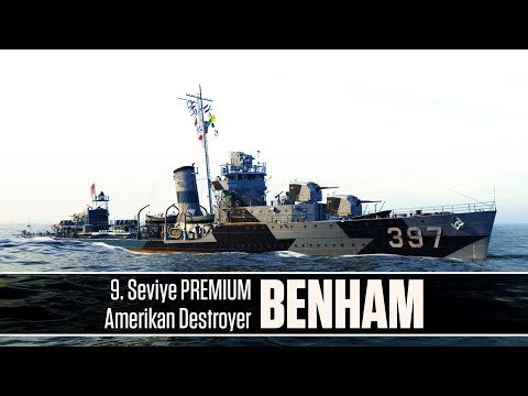 World of Warships: Amerikan Destroyerleri - Benham