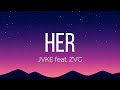 JVKE Her Lyrics Feat ZVC