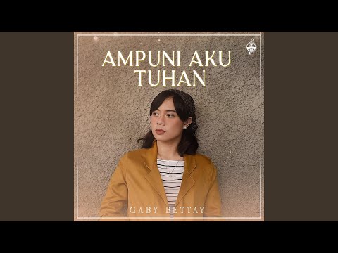 Ampuni Aku Tuhan