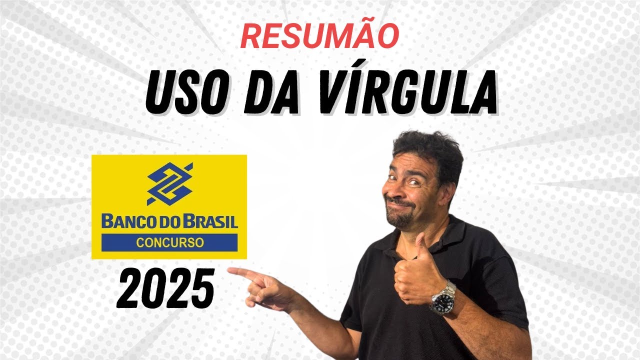 Resumo sobre USO DA VÍRGULA - Vai cair no Banco do Brasil 2025