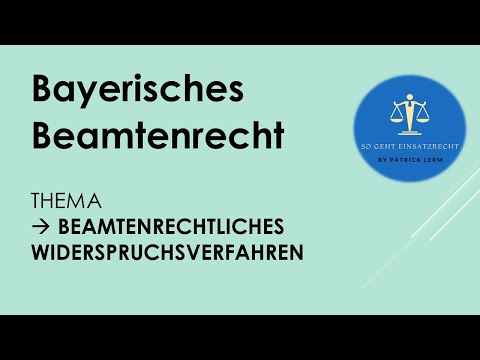 So geht bayerisches Beamtenrecht! | ► 👉🏻 Beamtenrechtliches Widerspruchsverfahren *im Detail*
