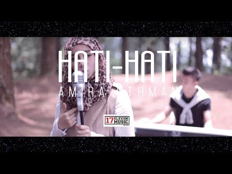 ????Amira Othman : Hati-Hati (Official Music Video) (OST SHA DAN SHAH)
