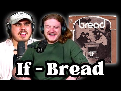 This Gave us Goosebumps - if - Bread | Andy & Alex FIRST TIME REACTION!