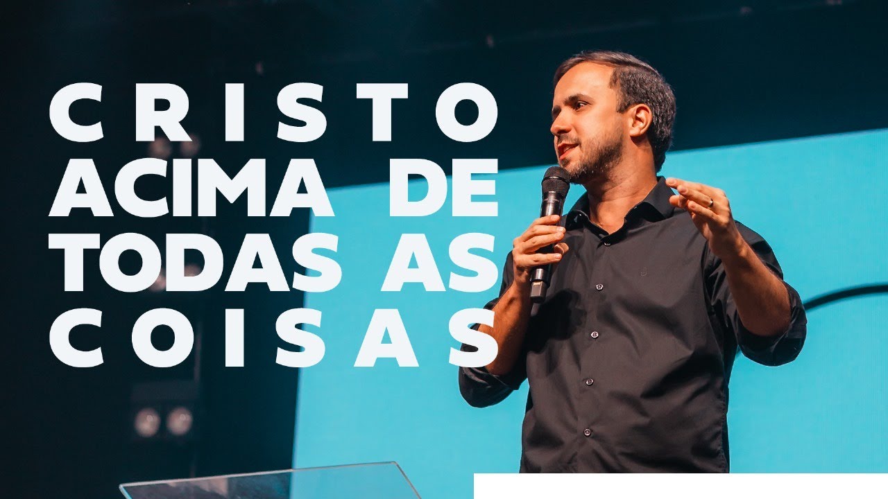 Cristo acima de todas as coisas | CCVideira | Pr. Rafael Elian