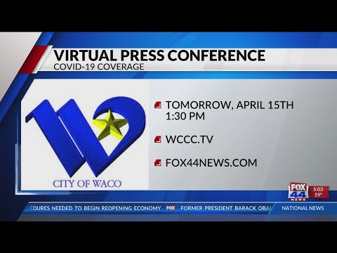 Waco Mayor and McLennan County Judge to Hold Virtual Press Conference