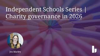 Independent Schools Series | Charity governance in 2026