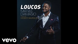 Matias Damasio - Loucos (Cover Video) ft. Héber Marques