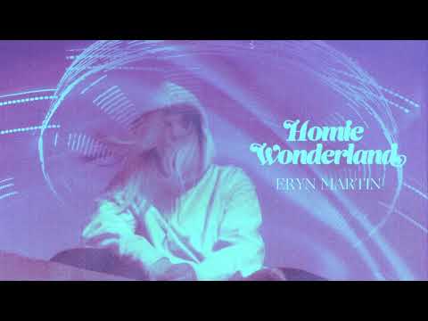 Eryn Martin - Homie Wonderland (Official Audio)
