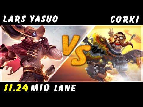 LARS - Yasuo vs Corki MID Patch 11.24 - Yasuo Gameplay