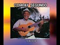 COMPAY SEGUNDO - TE DOY LA VIDA  (LETRA) - Mary García COMPAY SEGUNDO - TE DOY LA VIDA  (LETRA)