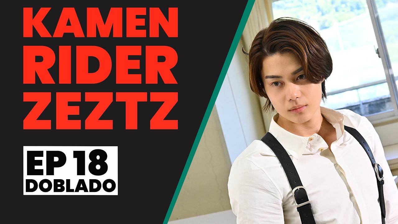 Kamen Rider Zeztz | EP 18 | Caso 18: DISPARA (Doblado - Cambio)
