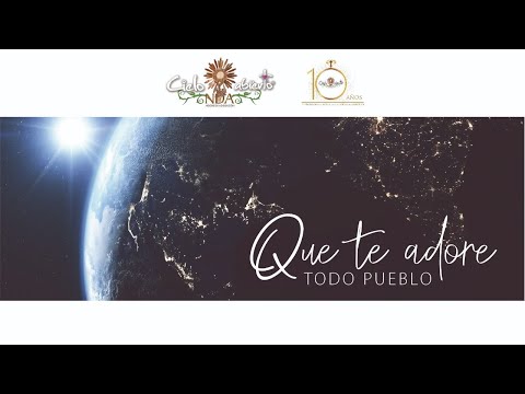 Cielo abierto- Que te adore todo pueblo (Ministerio Cielo abierto) - Música Católica