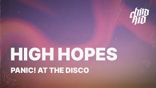 Panic! At The Disco - High Hopes (White Panda Remix) (Lyrics)
