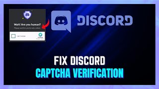 How To Fix Captcha Verification Failed on Discord | "Hey Are You A Human" FIXED On Discord
