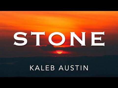 Kaleb Austin - "Stone" - OFFICIAL LYRIC VIDEO