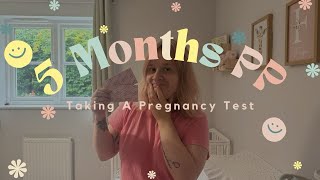 Taking A Pregnancy Test At Five Months Postpartum // Negative