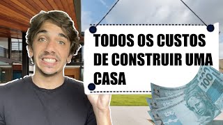 SAIBA TODOS OS CUSTOS PARA CONSTRUIR UMA CASA EM 2024