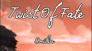 Emilia - Twist Of Fate (Lyrics)
