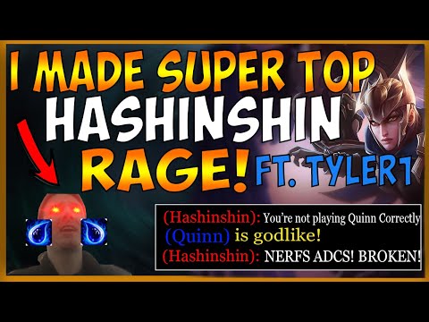 #1 QUINN WORLD MAKES HASHINSHIN LOSE IT! HASHINSHIN RAGE MONTAGE (FT. TYLER 1) - League of Legends