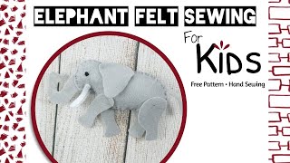 How to Sew an Easy Felt Elephant Plushie - Pattern & Sew Along for Beginners & Kids!