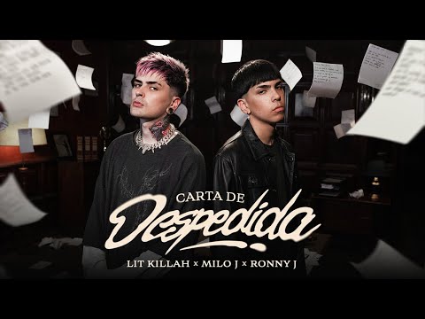 LIT killah, Milo J, Ronny J - Carta de Despedida (Official Video)