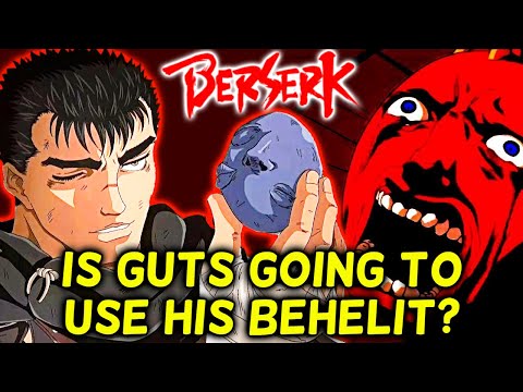 Is Guts Going to Use His Behelit? This Unsolved Berserk Mystery Could Alter The Entire Series