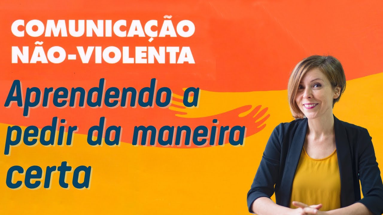 Você está PEDINDO ou EXIGINDO?  | Comunicação Não Violenta | Aula 5