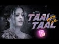 Taal Se Taal Mila Trending Remix Instagram Viral