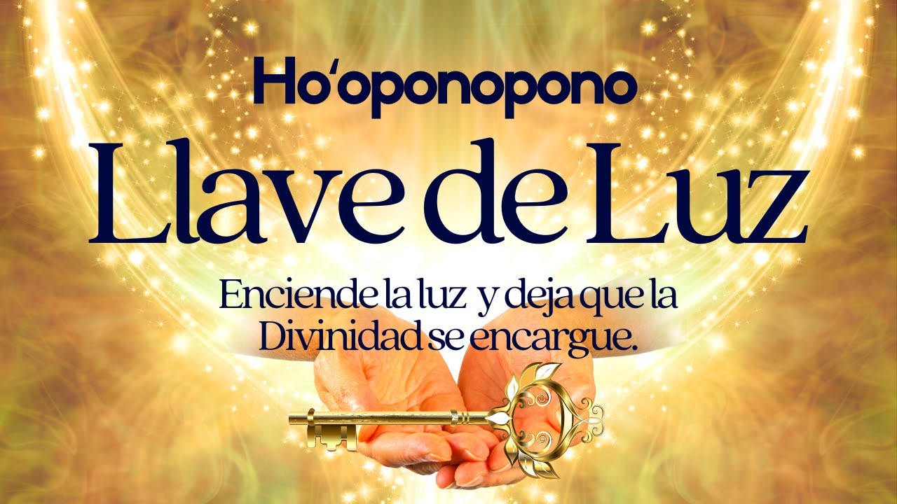 Watch Hooponopono LLAVE DE LUZ 🗝️Sana CONFLICTOS y RESISTENCIAS 😇Recupera tu PAZ🙏 Recibe la mejor SOLUCIÓN Now Hooponopono LLAVE DE LUZ 🗝️Sana CONFLICTOS y RESISTENCIAS 😇Recupera tu PAZ🙏 Recibe la mejor SOLUCIÓN