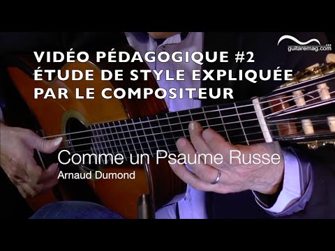 Arnaud DUMOND guitar COMME UN PSAUME RUSSE Sur un thème liturgique orthodoxe in "36 Etudes de style"