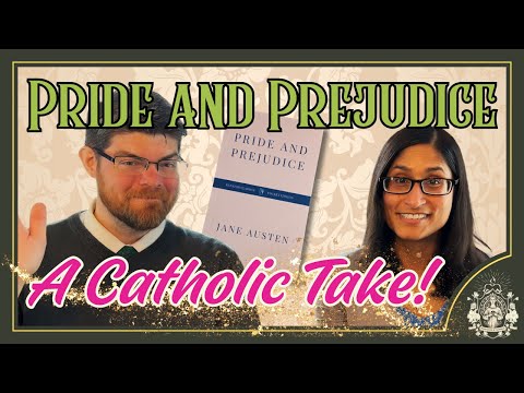 Pride and Prejudice: A Catholic Take on Virtue and the Sacrament of Marriage