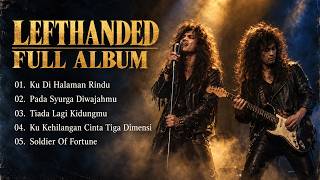 Download lagu Lefthanded Full Album - Seleksi Lagenda Slow Rock Malaysia 80an 90an mp3