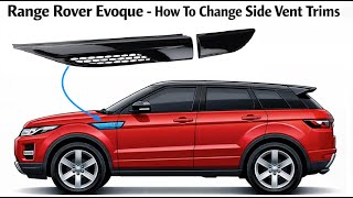How to Remove Front Wing Side Vent Fin Trims on Range Rover Evoque 2011-2016