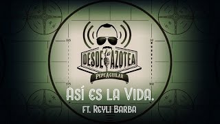 Pepe Aguilar: Desde La Azotea - Así es La Vida (feat. Reyli Barba)