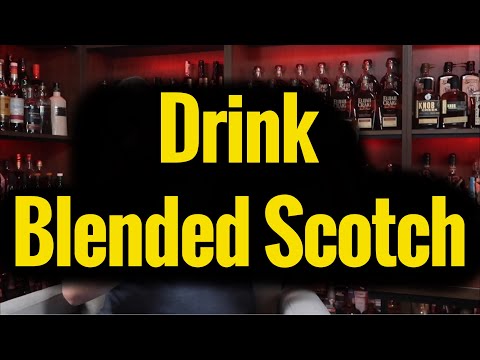 Try Blended Scotch, Its Actually Good