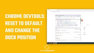 Google Chrome devtools - reset to default and change the dock position