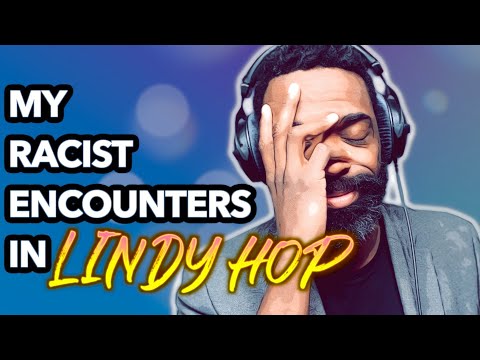 My Racist encounters in Lindy Hop 2023 | Jamin Jackson  | Lindy Hop Swing Dance
