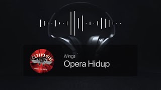 Wings - Opera Hidup [Lirik]